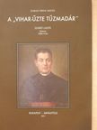 Dorogi Ferenc Miklós - A "vihar-űzte tűzmadár" (dedikált példány) [antikvár]