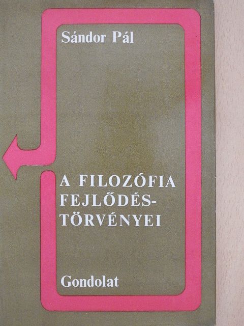 Sándor Pál - A filozófia fejlődéstörvényei [antikvár]