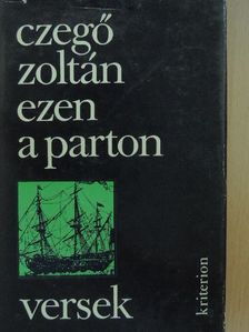 Czegő Zoltán - Ezen a parton [antikvár]