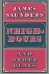 James Saunders - Neighbours and other plays [antikvár]