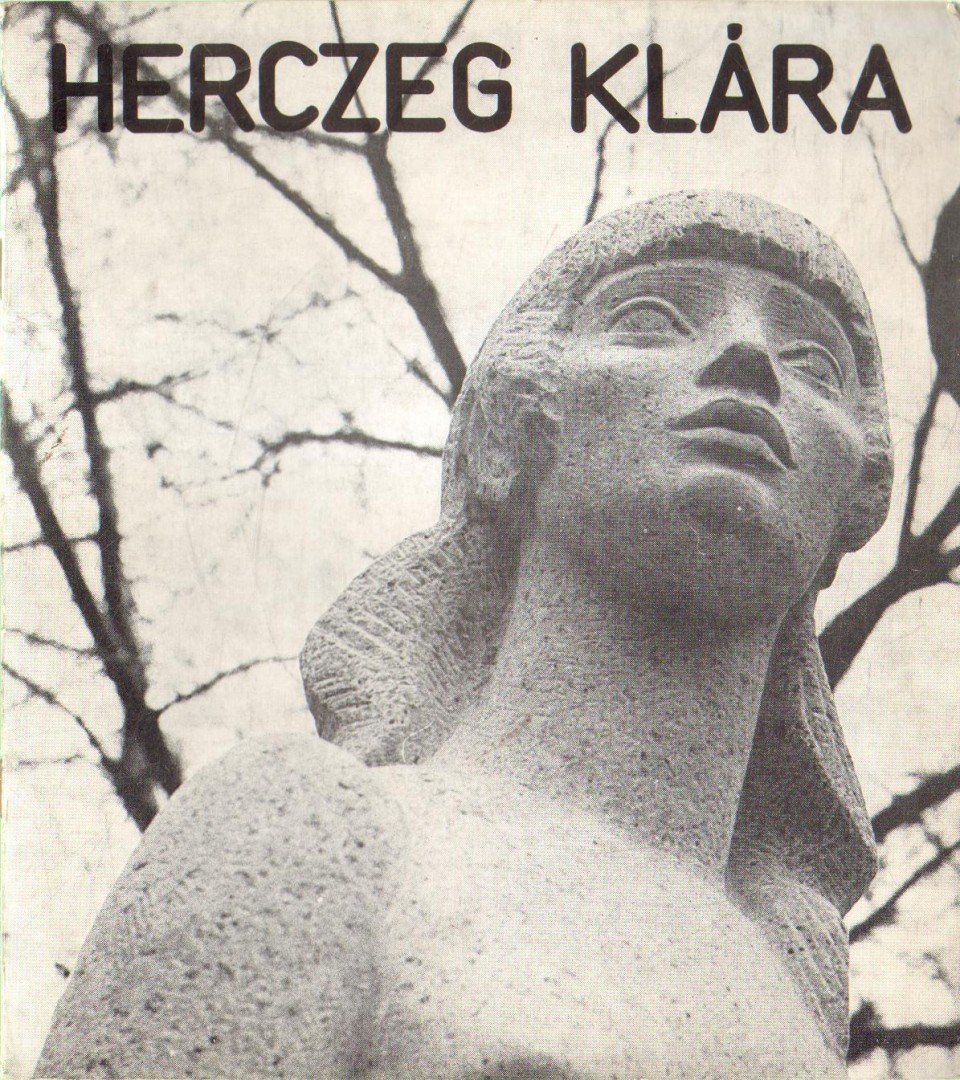 M. HEIL OLGA - Herczeg Klára szobrászművész kiállítása [antikvár]