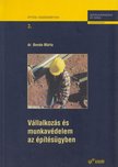 dr. Bende Márta - Vállalkozás és munkavédelem az építésügyben [antikvár]