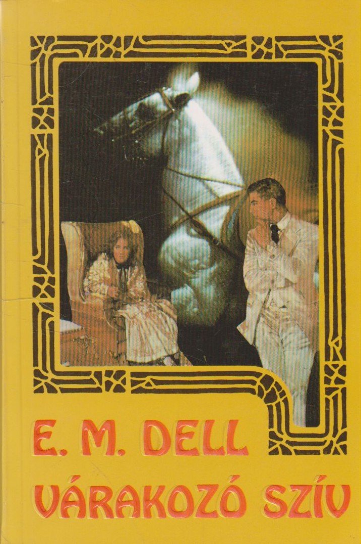 Dell, E. M. - Várakozó szív [antikvár]