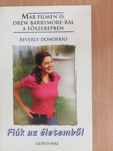 Beverly Donofrio - Fiúk az életemből [antikvár]
