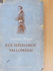Thomas Mann - Egy szélhámos vallomásai [antikvár]