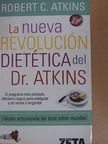 Robert C. Atkins - La Nueva Revolución Dietética [antikvár]