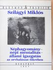Szilágyi Miklós - Néphagyomány, népi mentalitás, állami igazgatás (dedikált példány) [antikvár]