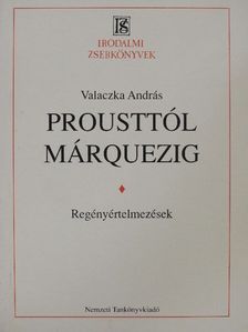 Valaczka András - Prousttól Márquezig [antikvár]