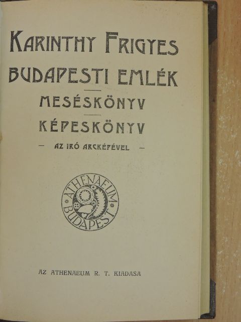 Karinthy Frigyes - Budapesti emlék/Meséskönyv/Képeskönyv [antikvár]