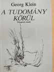 Georg Klein - A tudomány körül [antikvár]