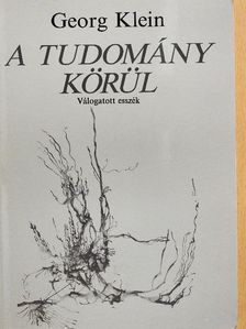 Georg Klein - A tudomány körül [antikvár]