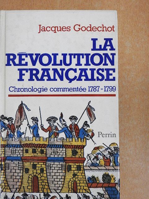 Jacques Godechot - La Révolution Francaise [antikvár]