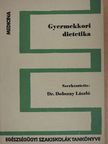 Dr. Dobszay László - Gyermekkori dietetika [antikvár]