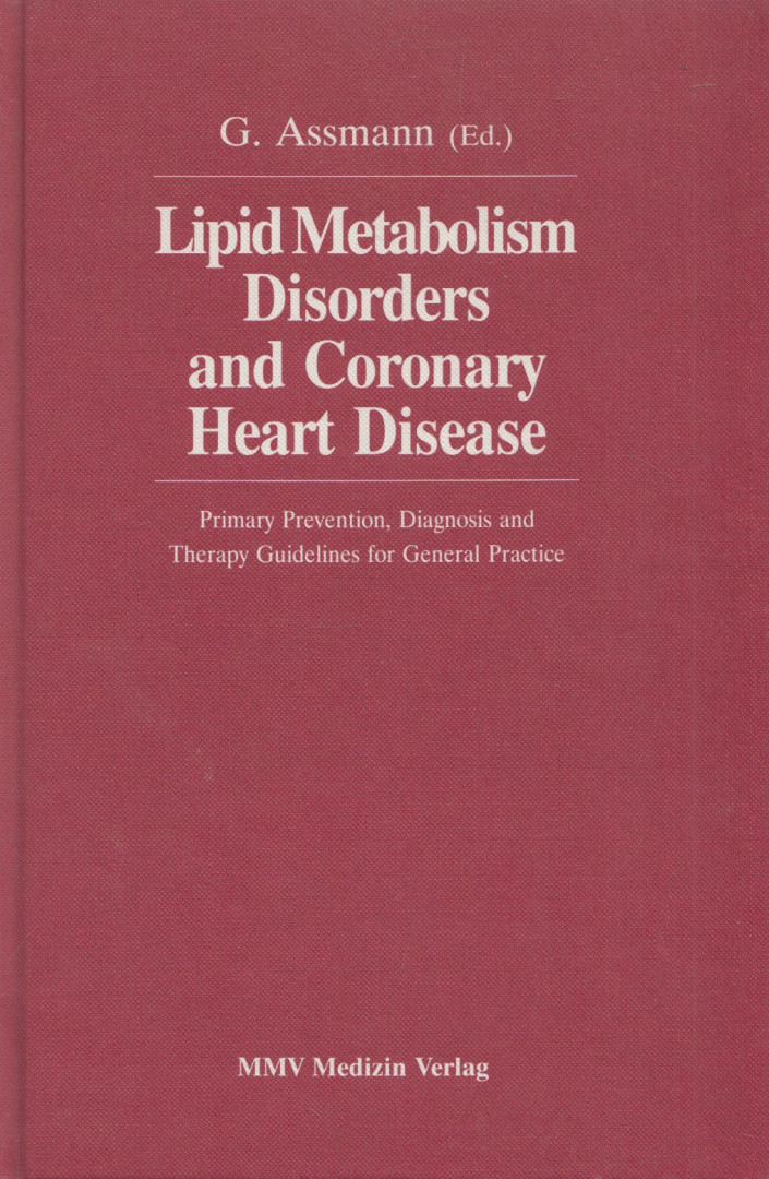G. Assmann - Lipid Metabolism Disorders and Coronary Heart Disease [antikvár]
