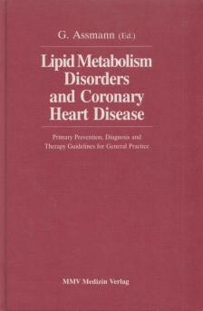 G. Assmann - Lipid Metabolism Disorders and Coronary Heart Disease [antikvár]