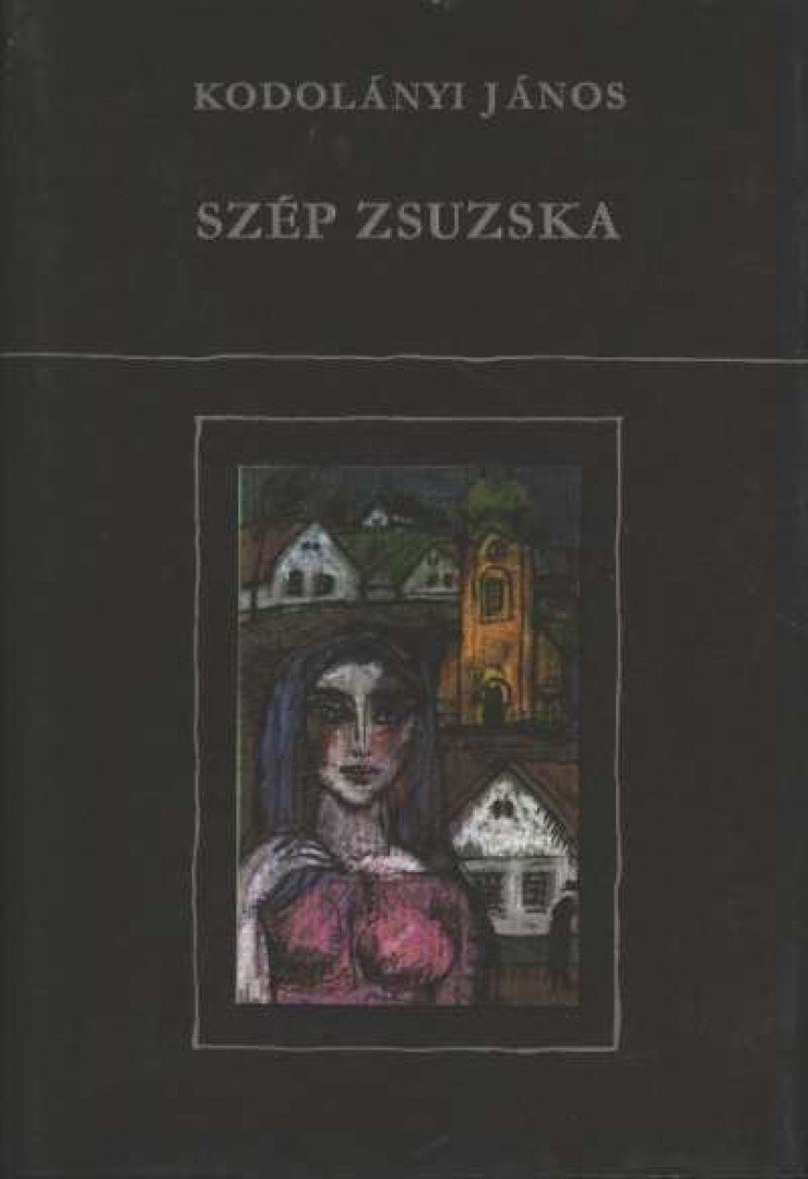 KODOLÁNYI JÁNOS - Szép Zsuzska [antikvár]