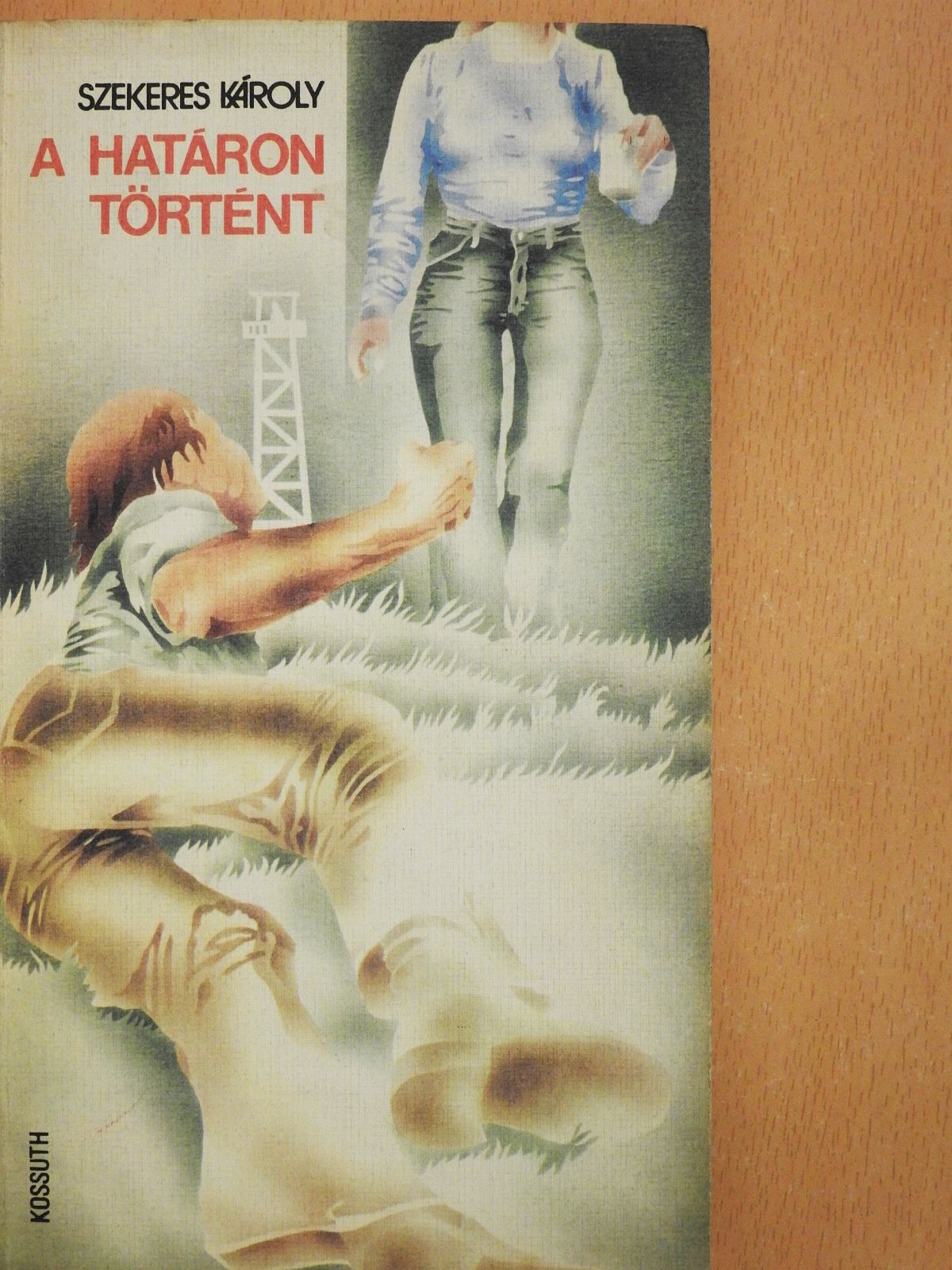 Szekeres Károly - A határon történt (dedikált példány) [antikvár]