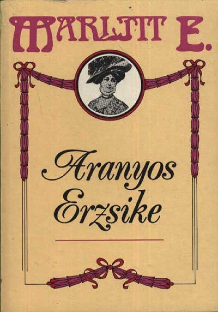 Marlitt, E. - Aranyos Erzsike [antikvár]