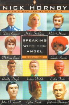 Nick Hornby - Speaking with the Angel [antikvár]