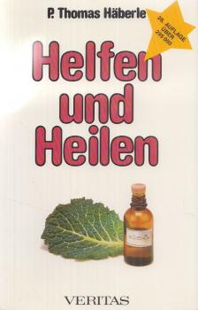 P. Thomas Häberle - Helfen und Heilen [antikvár]