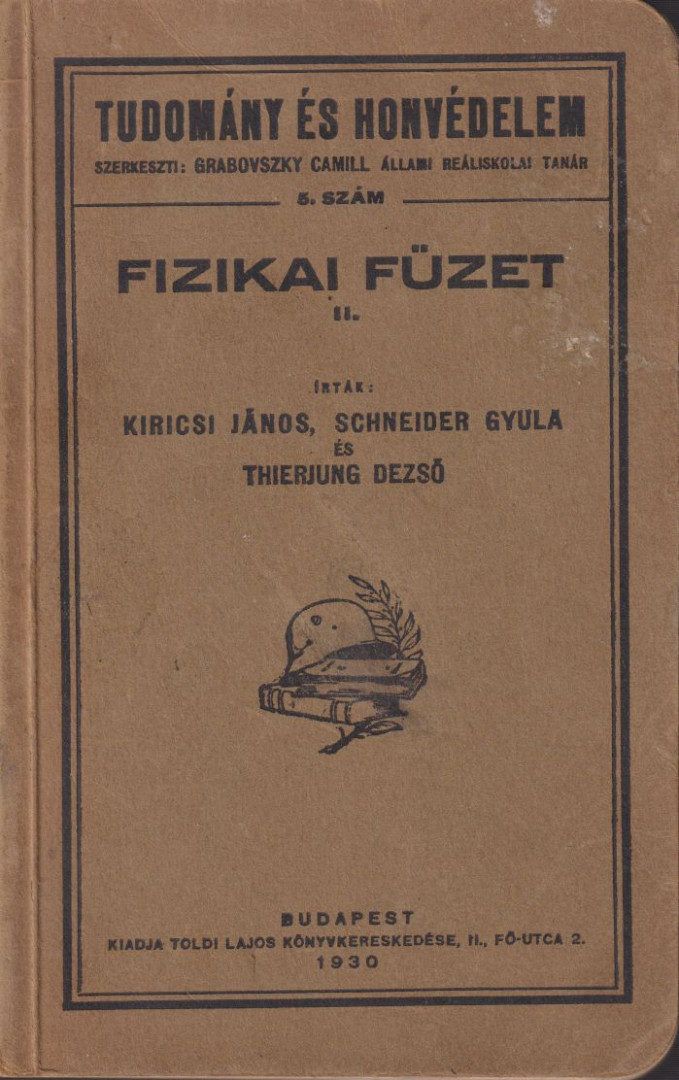 Kiricsi János, Schneider Gyula, Thierjung Dezső - Fizikai füzet II. [antikvár]