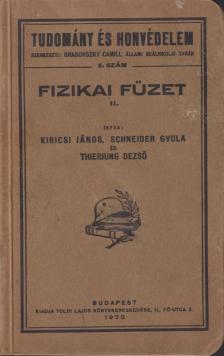 Kiricsi János, Schneider Gyula, Thierjung Dezső - Fizikai füzet II. [antikvár]