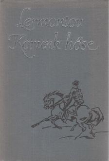 Lermontov, Mihail - Korunk hőse [antikvár]