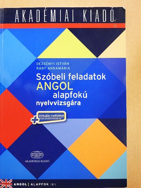 Dezsényi István - Szóbeli feladatok angol alapfokú nyelvvizsgára [antikvár]