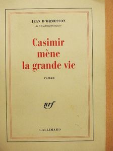 Jean d'Ormesson - Casimir méne la grande vie [antikvár]