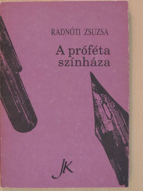 Radnóti Zsuzsa - A próféta színháza [antikvár]