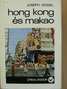 Joseph Kessel - Hong Kong és Makao [antikvár]