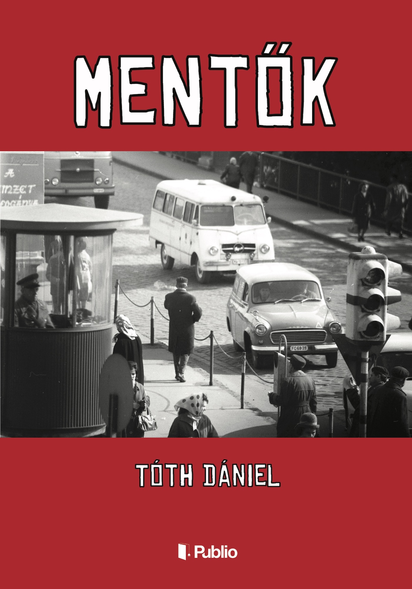 Tóth Dániel - Mentők [eKönyv: epub, mobi]