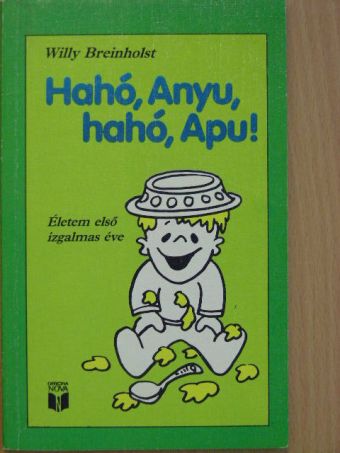 Willy Breinholst - Hahó, Anyu, hahó, Apu! [antikvár]