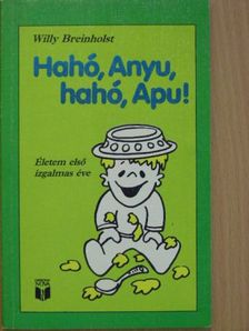 Willy Breinholst - Hahó, Anyu, hahó, Apu! [antikvár]