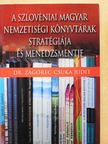 Dr. Zágorec-Csuka Judit - A szlovéniai magyar nemzetiségi könyvtárak stratégiája és menedzsmentje [antikvár]
