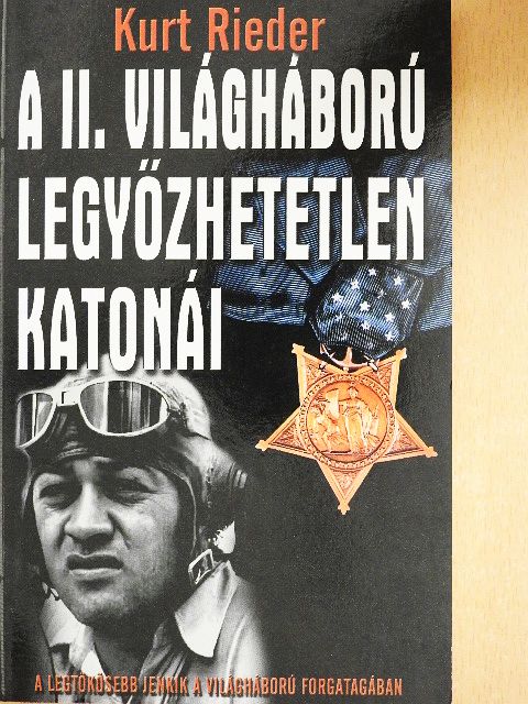 Géczi Zoltán - A II. világháború legyőzhetetlen katonái [antikvár]