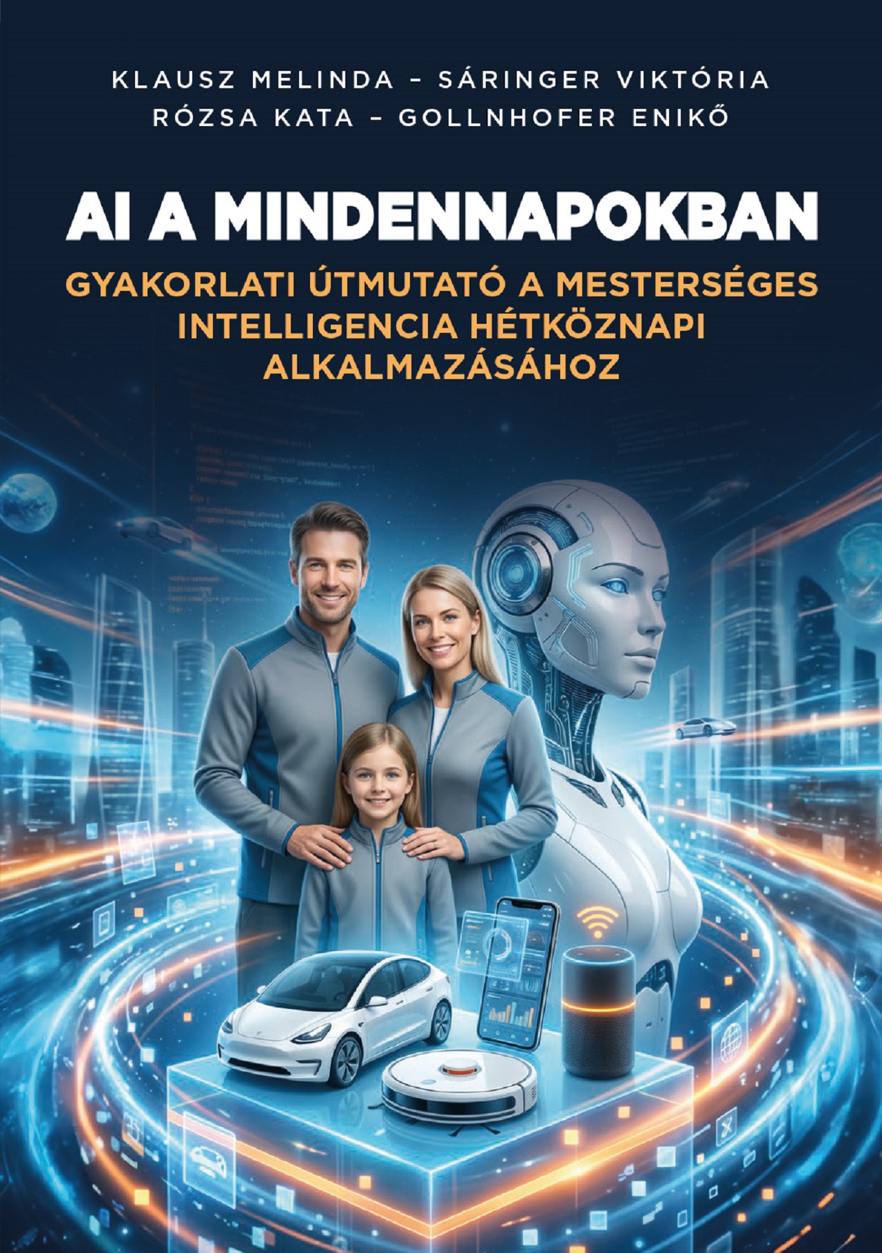 Klausz Melinda - Sáringer Viktória - Rózsa Kata - Gollnhofer Enikő - AI a mindennapokban