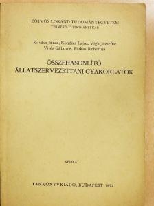 Farkas Róbertné - Összehasonlító állatszervezettani gyakorlatok [antikvár]