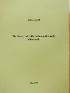 Benke József - Történeti, művelődéstörténeti írások, előadások (dedikált példány) [antikvár]