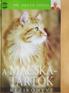 Dr. Bruce Fogle - A macskatartók kézikönyve [antikvár]