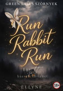 Ellyne - Run Rabbit Run [eKönyv: epub, mobi]