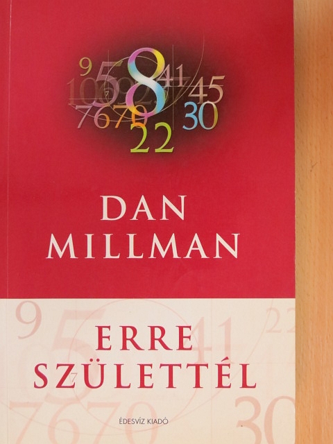 Dan Millman - Erre születtél [antikvár]