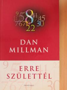 Dan Millman - Erre születtél [antikvár]