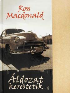 Ross MacDonald - Áldozat kerestetik [antikvár]