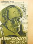 A. Beck - A volokalámszki országút [antikvár]
