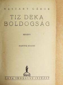 Vaszary Gábor - Tiz deka boldogság [antikvár]