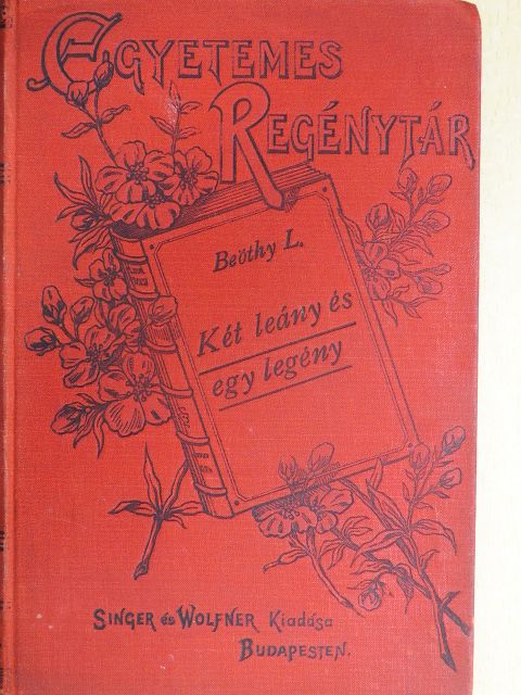 Beöthy László - Két leány és egy legény [antikvár]
