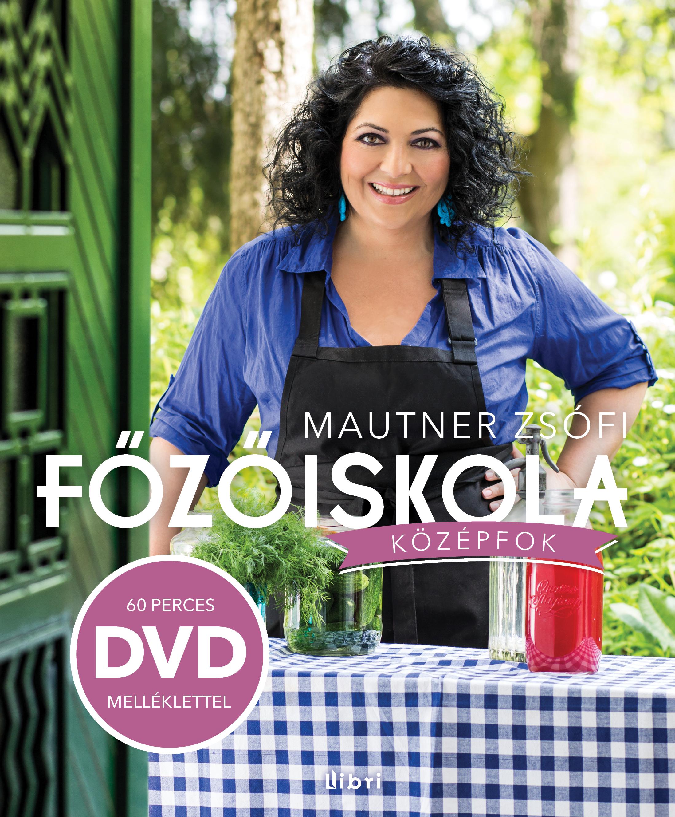 Mautner Zsófia - Főzőiskola - középfok - DVD melléklettel