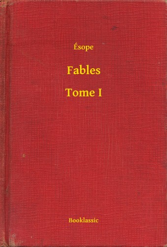 Ésope - Fables - Tome I [eKönyv: epub, mobi]