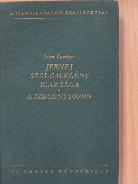 Ivan Cankar - Jernej szolgalegény igazsága/A szegénysoron [antikvár]